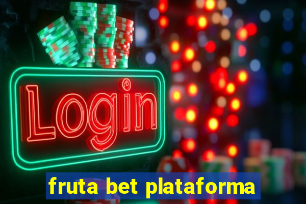 fruta bet plataforma